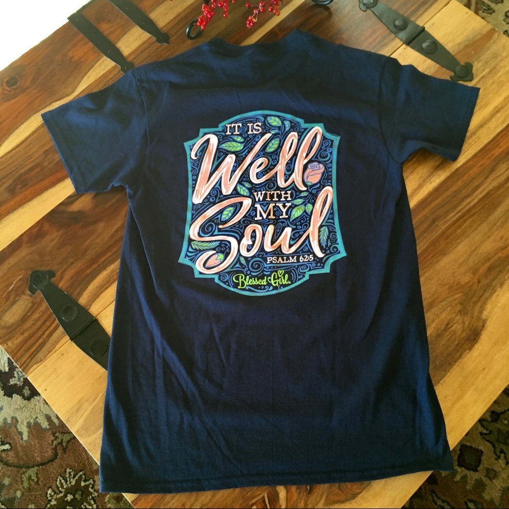🌷3 Tops for $18 - NWOT Blessed Girl “It is Well with My Soul” Tee, Size Small